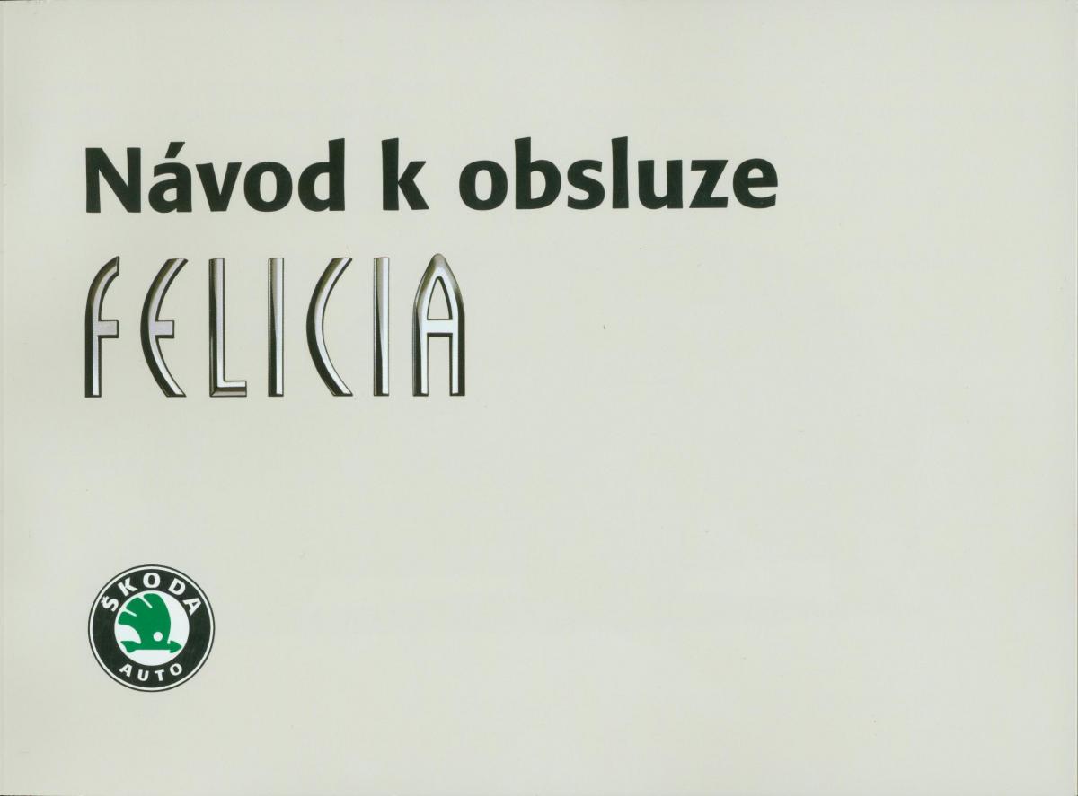 manual Skoda Felicia Skoda Felicja navod k obsludze / page 1