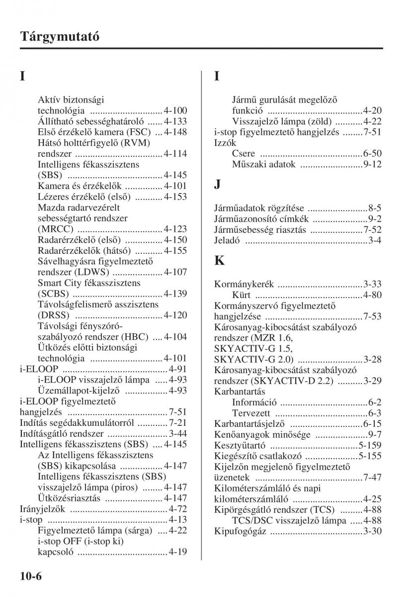 Mazda 3 III Kezelesi utmutato / page 682