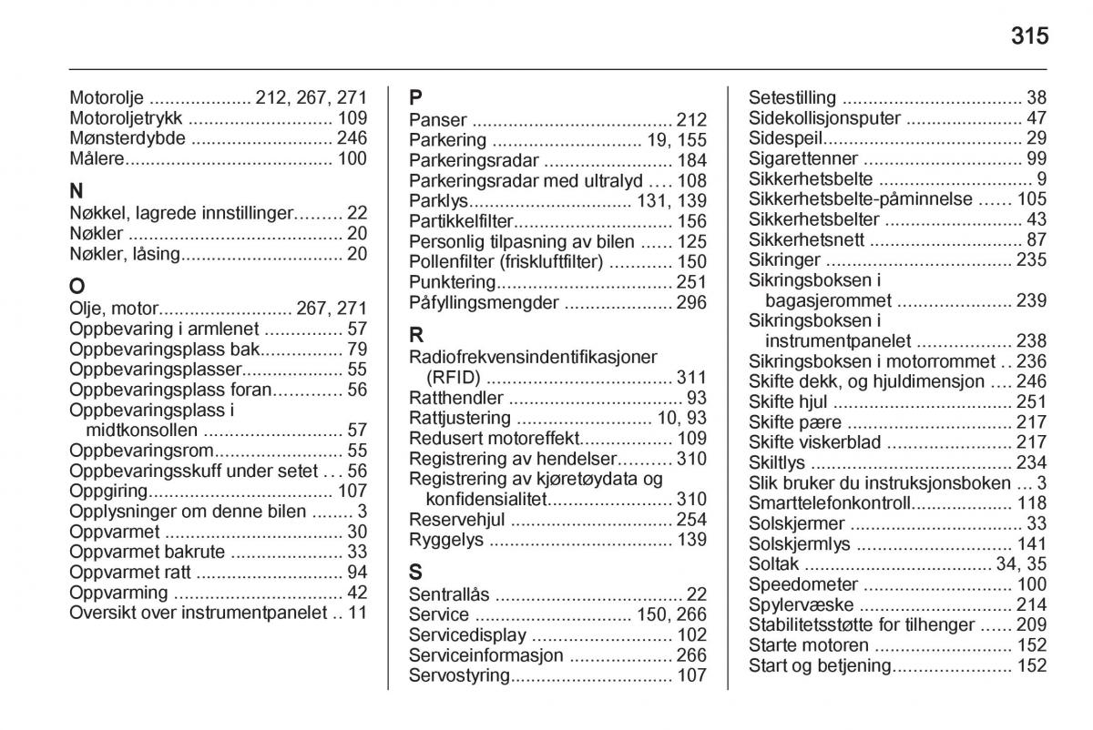 Opel Astra J IV 4 bruksanvisningen / page 317