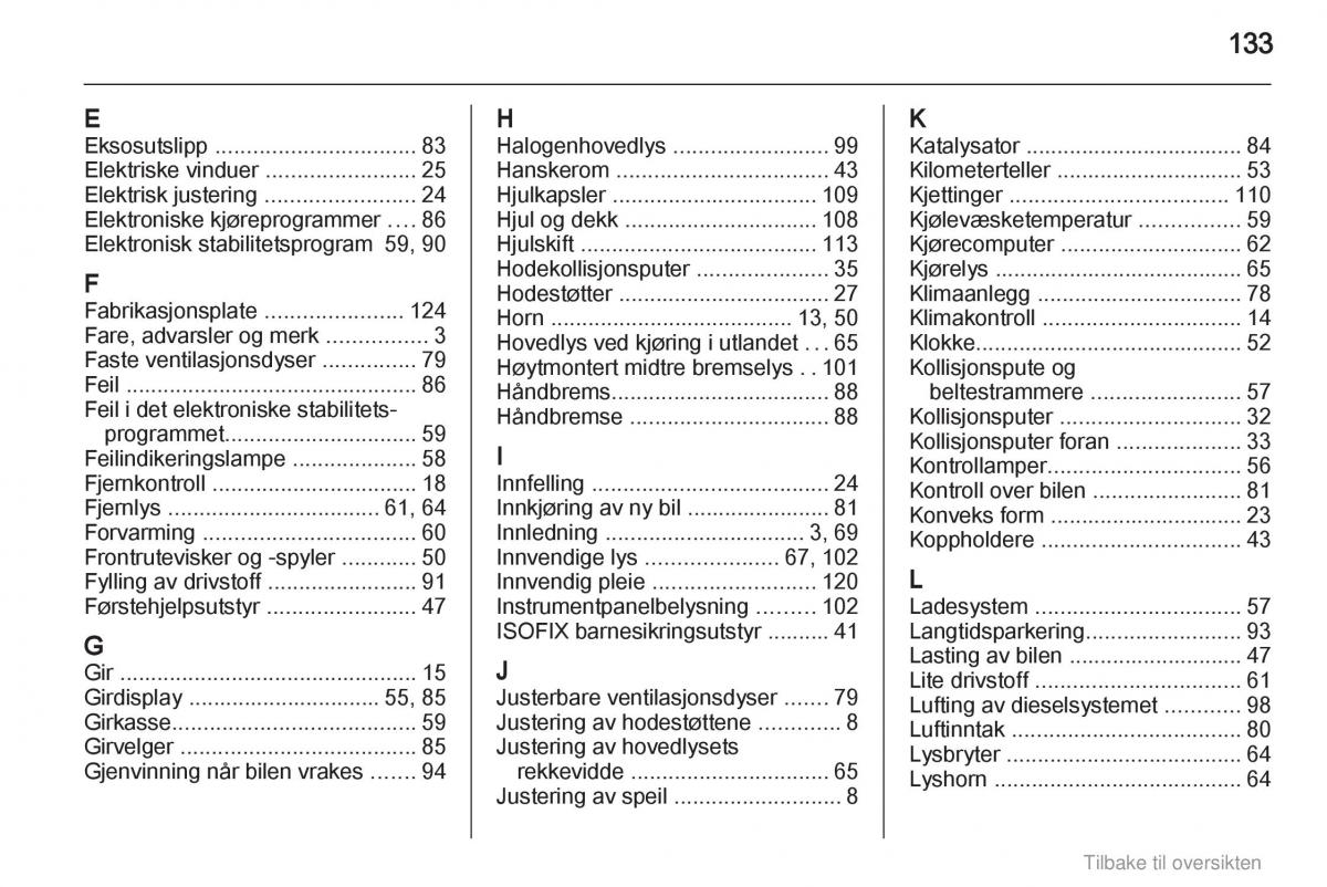 Opel Agila B bruksanvisningen / page 133