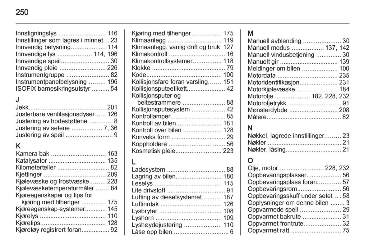 Opel Corsa D bruksanvisningen / page 252