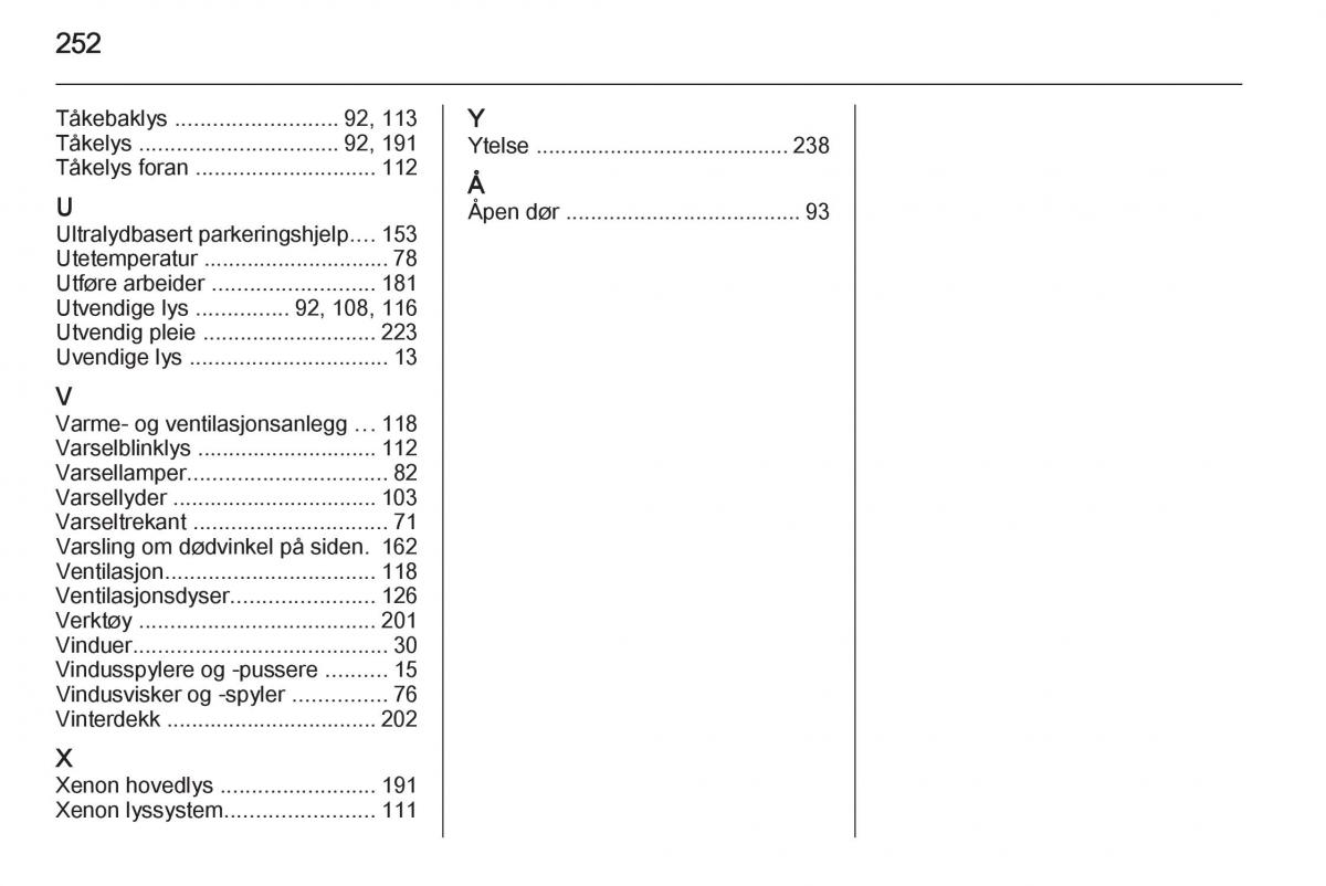 Opel Corsa D bruksanvisningen / page 254