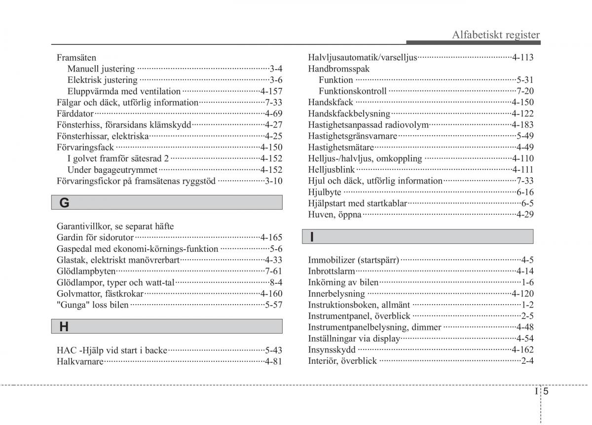 KIA Carens III 3 instruktionsbok / page 8