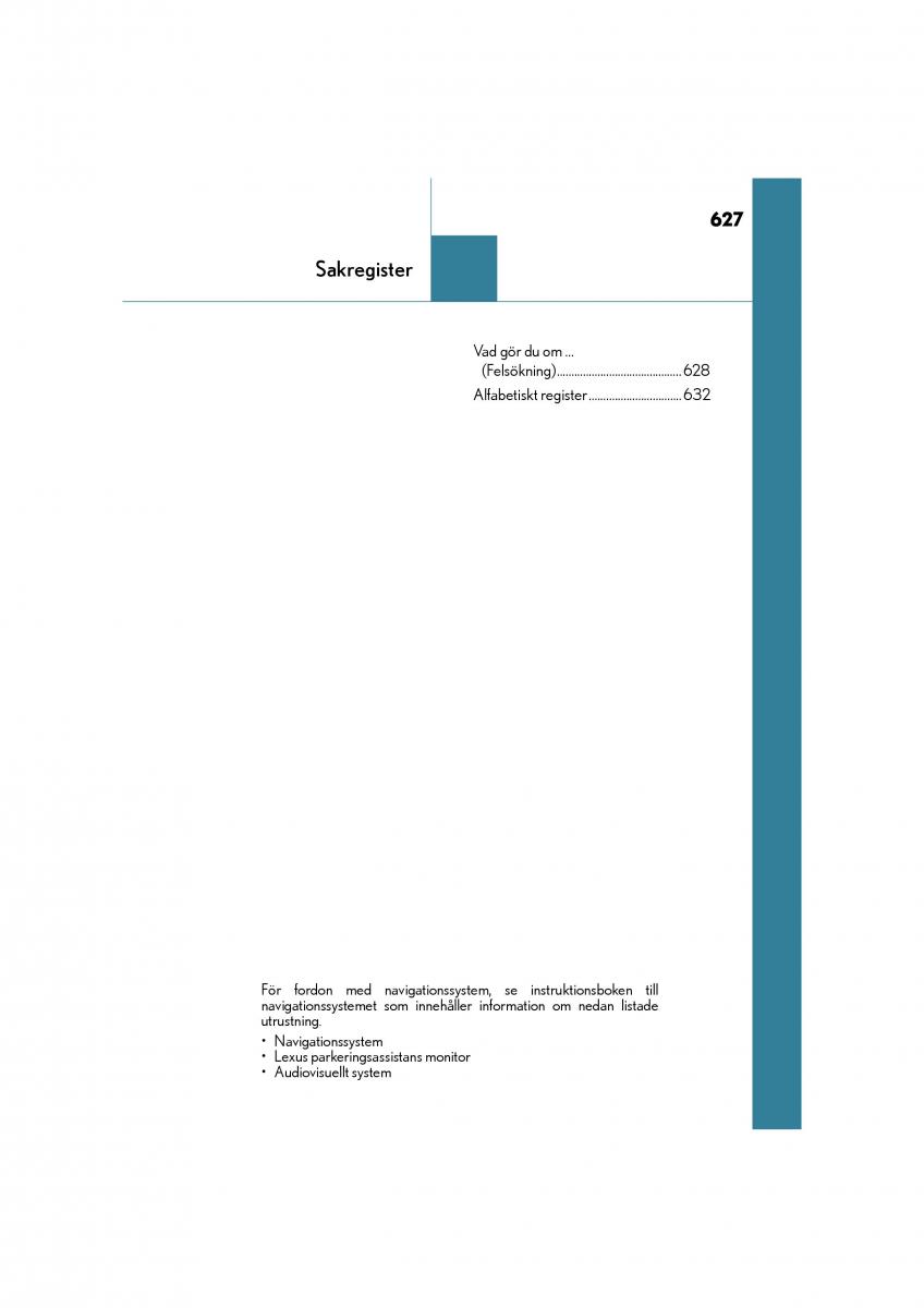 Lexus CT200h instruktionsbok / page 627