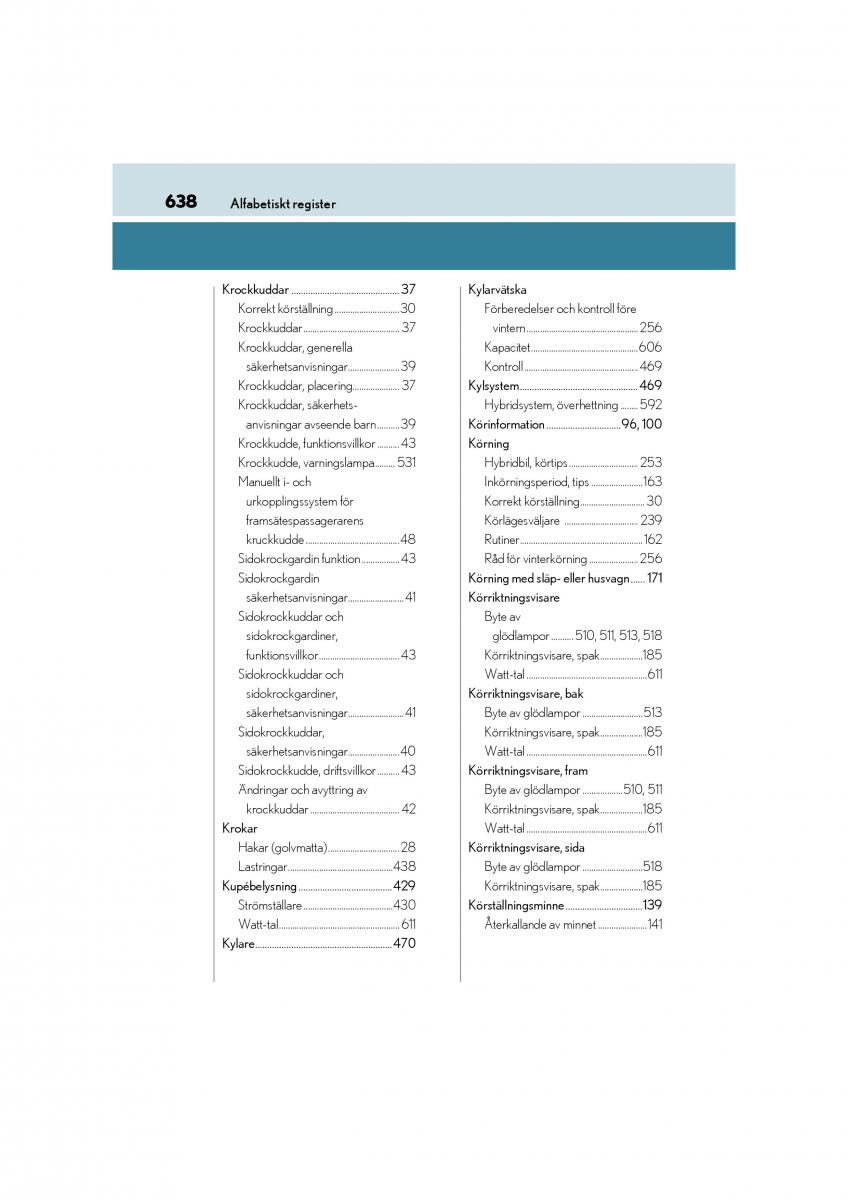 manual  Lexus CT200h instruktionsbok / page 638