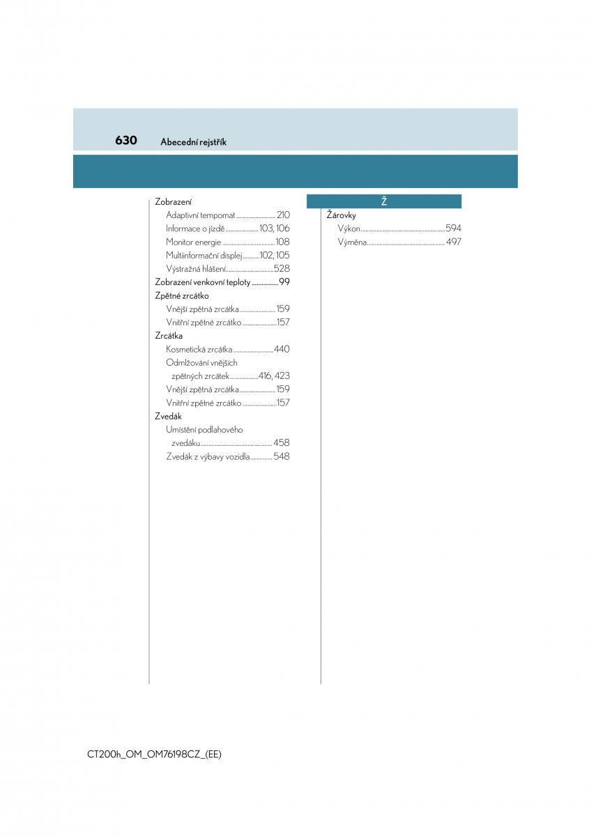 Lexus CT200h navod k obsludze / page 630