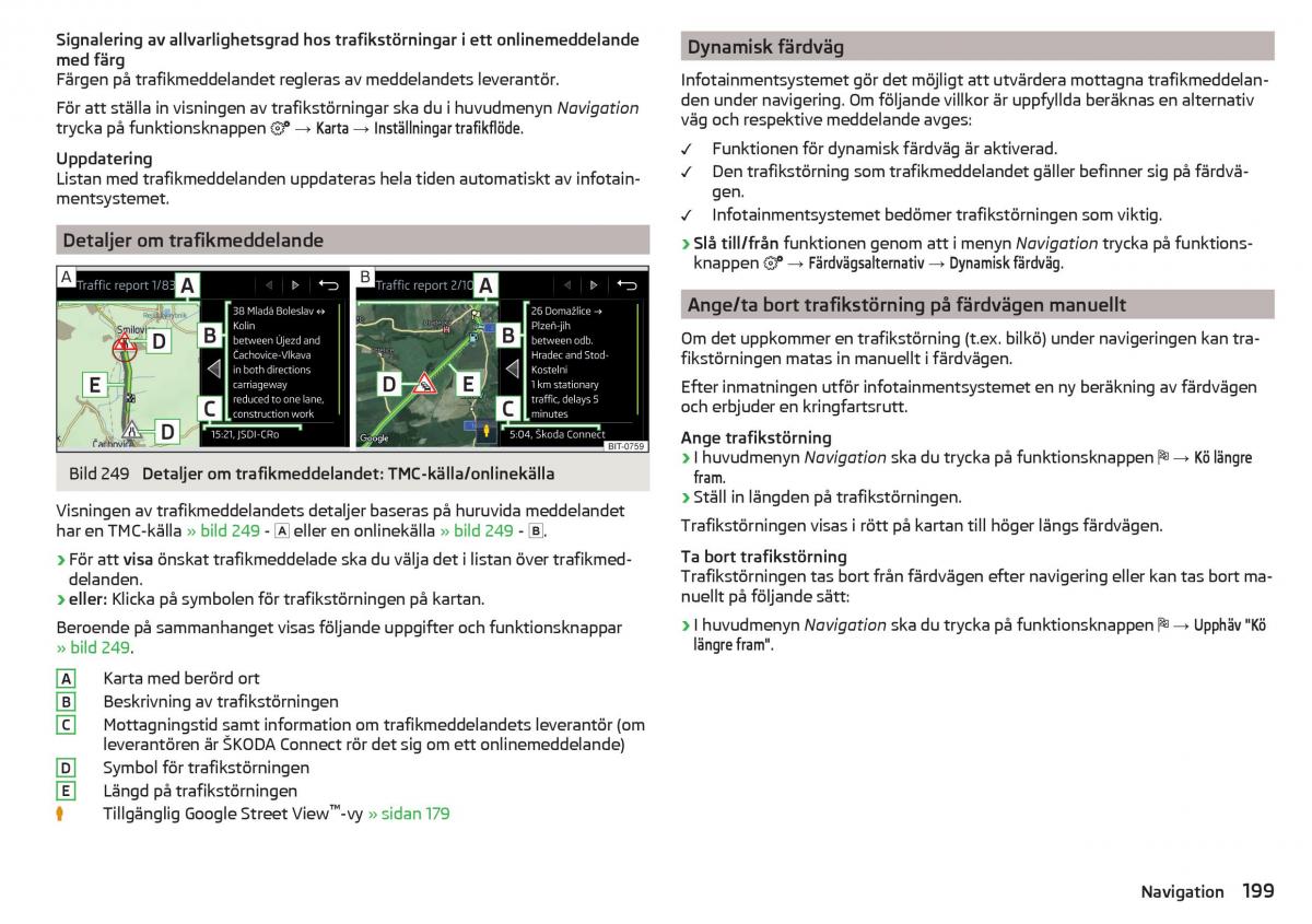 Skoda Kodiaq instruktionsbok / page 201