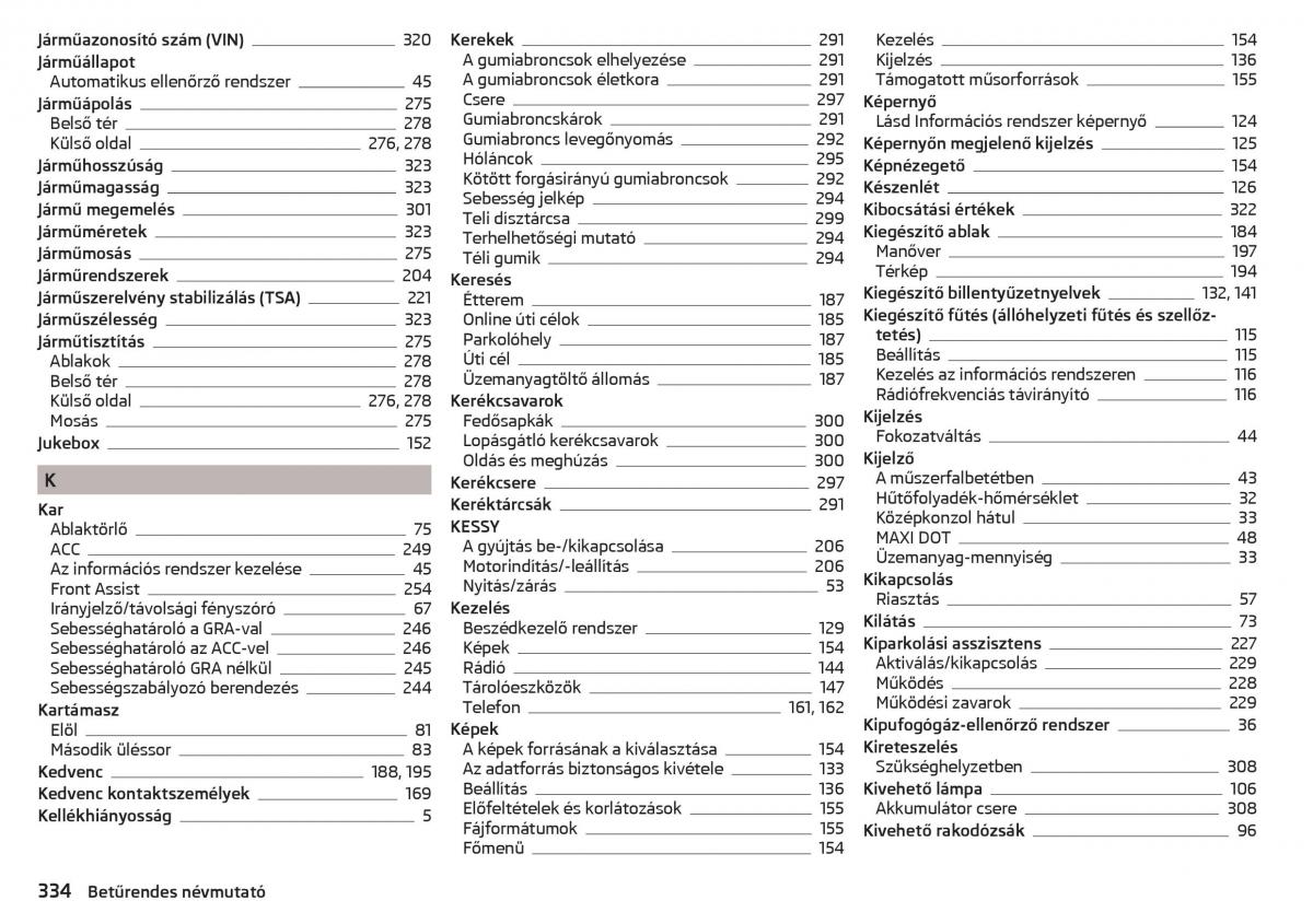 Skoda Kodiaq Kezelesi utmutato / page 336