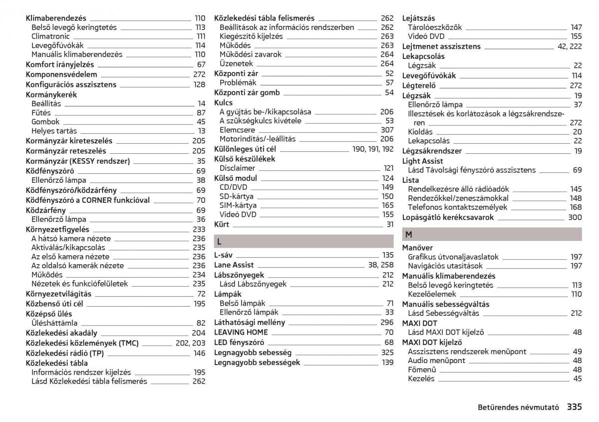 Skoda Kodiaq Kezelesi utmutato / page 337