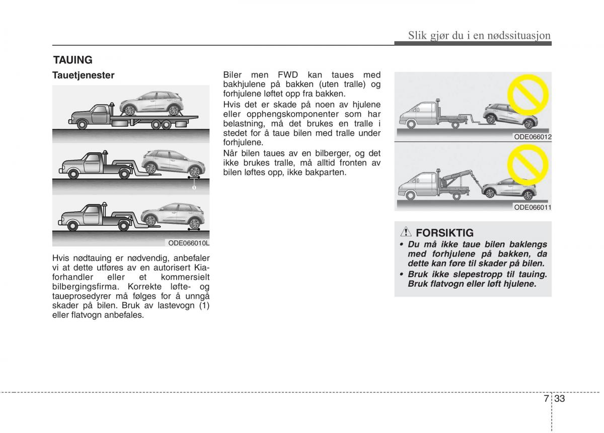 KIA Niro bruksanvisningen / page 411