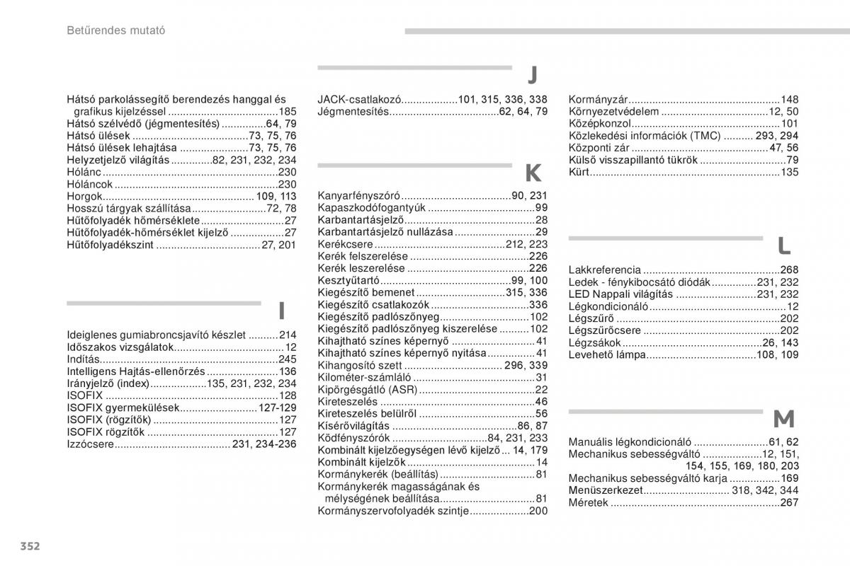 manual  Peugeot 5008 II 2 Kezelesi utmutato / page 354