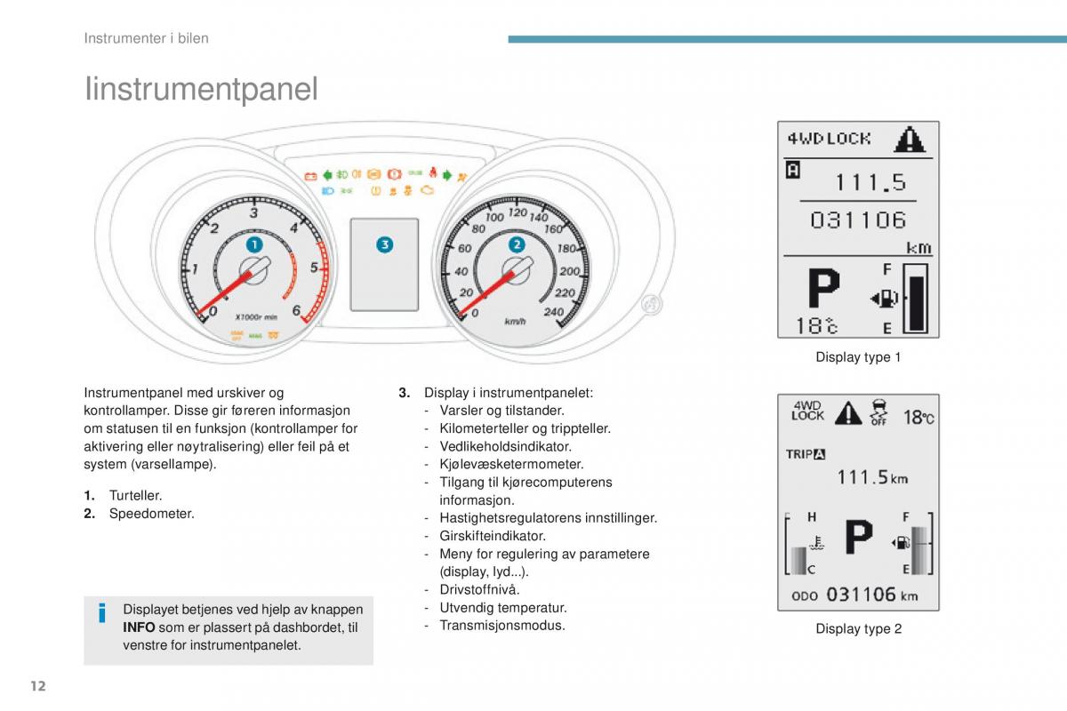 Peugeot 4008 bruksanvisningen / page 14