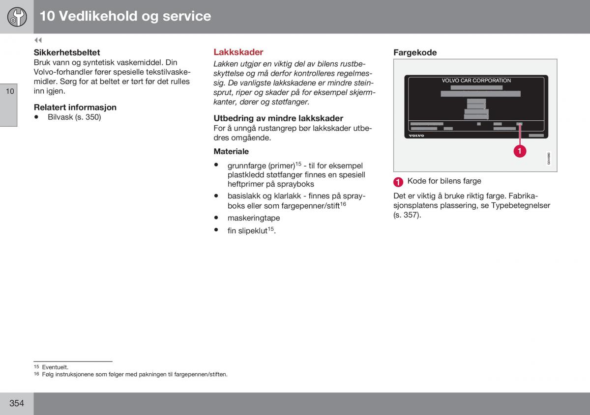 Volvo XC60 I 1 FL bruksanvisningen / page 356